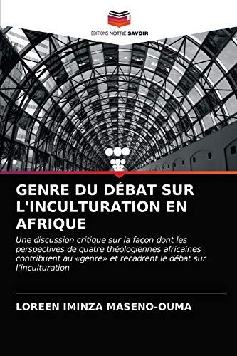 Genre Du Débat Sur L'inculturation En Afrique
