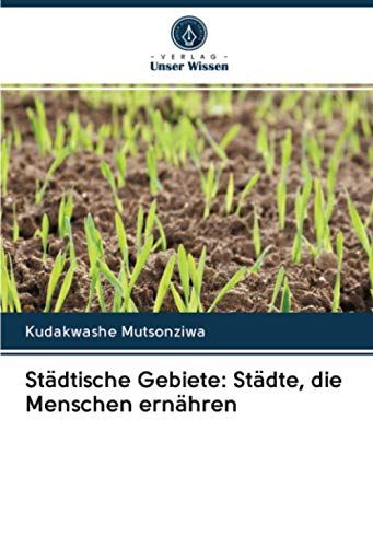 Städtische Gebiete: Städte, Die Menschen Ernähren