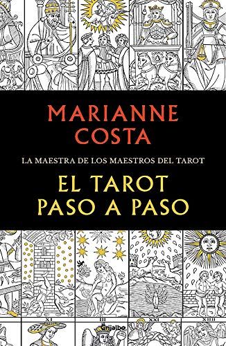 El Tarot Paso A Paso : Historia, Iconografía, Interpretación Y Lectura