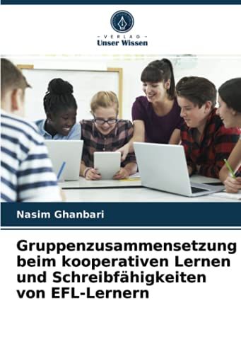 Gruppenzusammensetzung Beim Kooperativen Lernen Und Schreibfähigkeiten Von Efl-Lernern
