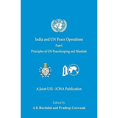 India And Un Peace Operations - Part 1 (Principles Of Un Peacekeeping And Mandate)
