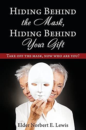 Hiding Behind The Mask, Hiding Behind Your Gift