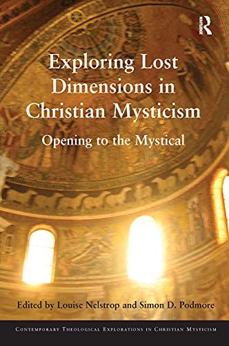 Exploring Lost Dimensions In Christian Mysticism