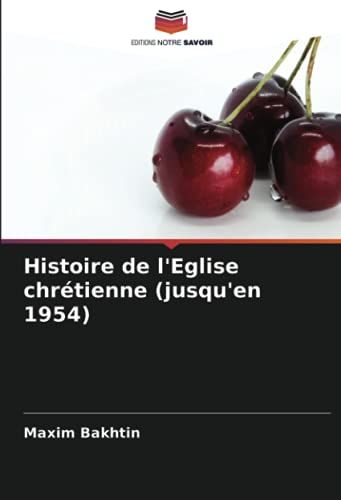 Histoire De L'eglise Chrétienne (Jusqu'en 1954)