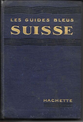 Les Guides Bleus  " Suisse"