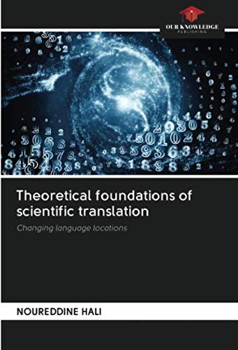 Theoretical Foundations Of Scientific Translation