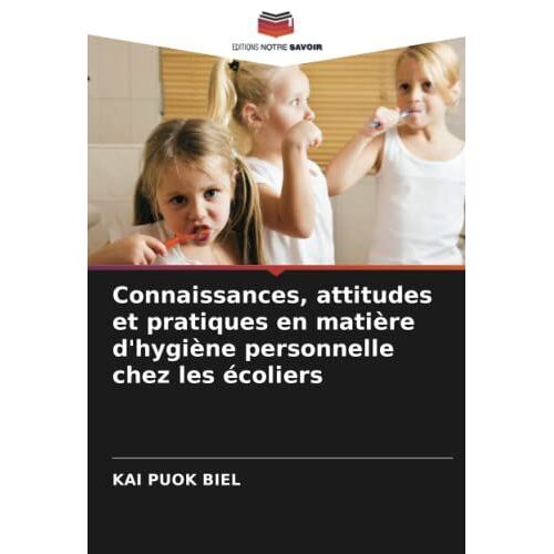 Connaissances, Attitudes Et Pratiques En Matiã¿Re D'hygiã¿Ne Personnelle Chez Les Ã©Coliers