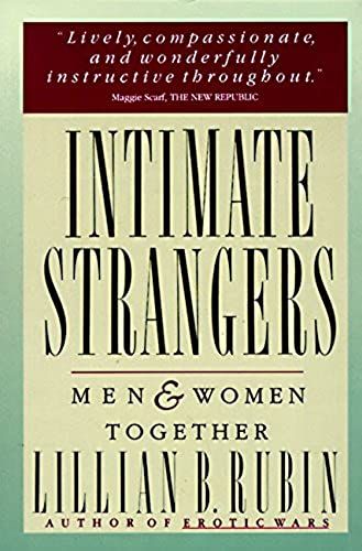 Intimate Strangers: Men And Women Together