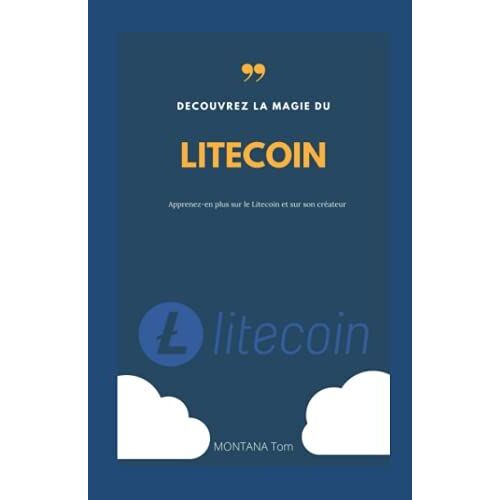 Dã©Couvrez La Magie Du Litecoin (French)