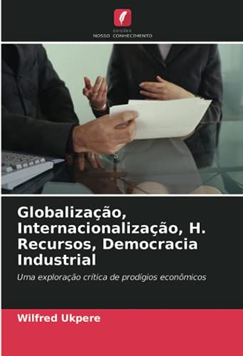 Globalização, Internacionalização, H. Recursos, Democracia Industrial