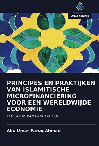 Principes En Praktijken Van Islamitische Microfinanciering Voor Een Wereldwijde Economie