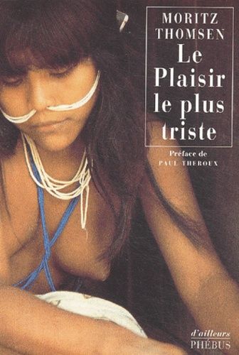Le Plaisir Le Plus Triste - Voyage Au Long De Deux Fleuves