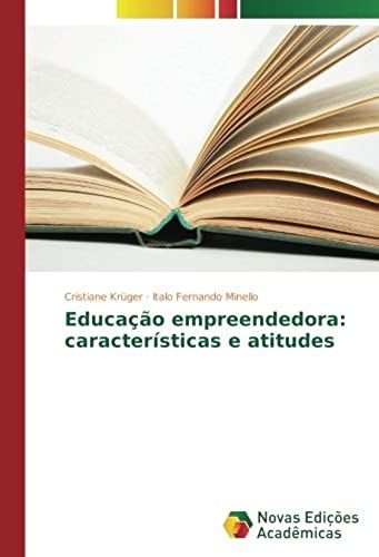 Educação Empreendedora: Características E Atitudes