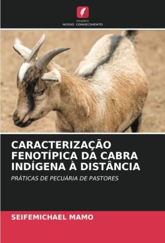 Caracterização Fenotípica Da Cabra Indígena À Distância