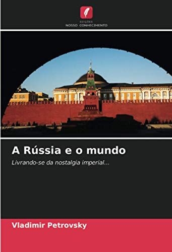 A Rússia E O Mundo