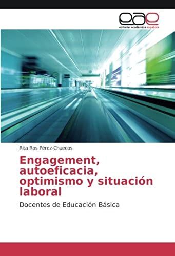 Engagement, Autoeficacia, Optimismo Y Situación Laboral