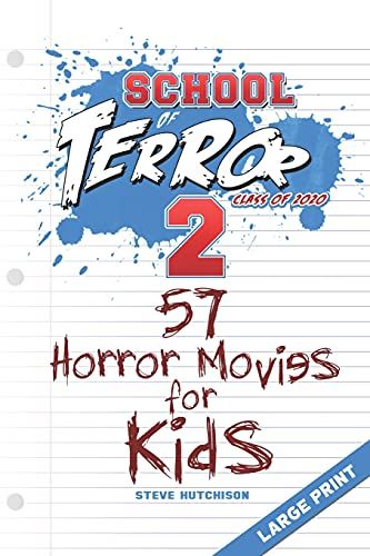 School Of Terror 2020: 57 Horror Movies For Kids (Large Print)