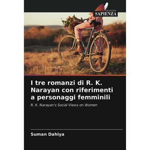 I Tre Romanzi Di R. K. Narayan Con Riferimenti A Personaggi Femminili