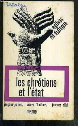 Les Chretiens Et L'etat / Collection En Dialogue N°3