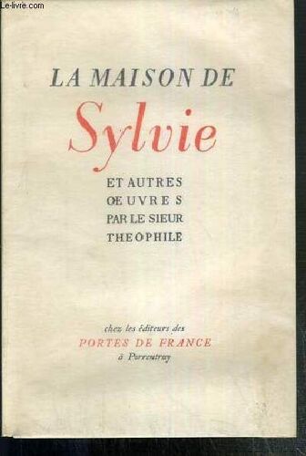 La Maison De Sylvie - Amour - Exil - Prison - Art Poetique - Texte Choisis Et Presentes Par Georges Caspari - Exemplaire N°1539 / 2100 Sur Velin Blanc.