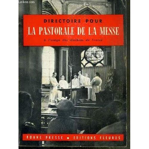 Directoire Pour La Pastorale De La Messe A L'usage Des Dioceses De France