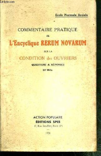 Commentaire Pratique De L'encyclique Rerum Novarum Sur La Condition Des Ouvriers - Questions & Reponses