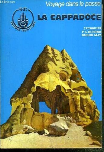 Voyage Dans Le Passe (La Cappadoce) -  Texte En Anglais, Allemand, Francais Et Italien En Legende Des Planches.