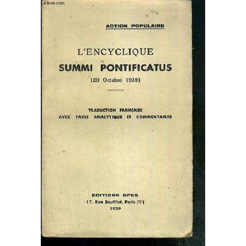L'encyclique Summi Pontificatus (20 Octobre 1939) - Traduction Francaise Avec Table Analytique Et Commentaires - Action Populaire.