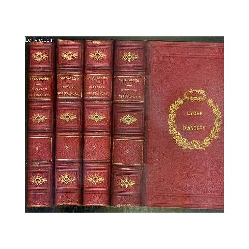 Histoire Des Francais Depuis Le Temps Des Gaulois Jusqu'en 1848 - 4 Tomes - 1 + 2 + 3 + 4 /