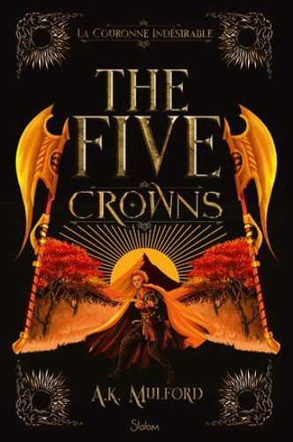 The Five Crowns - Livre 3 La Couronne Indésirable