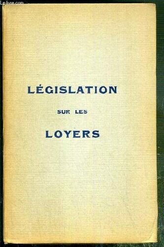 Legislation Sur Les Loyers - Texte Mis A Jour A La Date Du 6 Juin 1961 Par Les Services Du Ministere De La Construction - N°1000