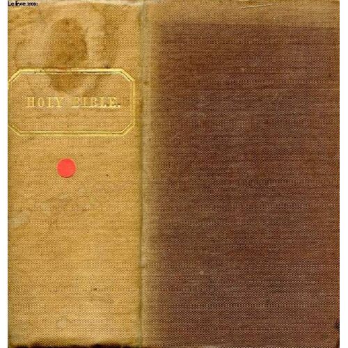 The Holy Bible, Translated From The Latin Vulgate, The Old Testament And The New Testament