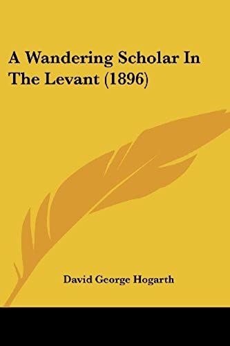 A Wandering Scholar In The Levant (1896)