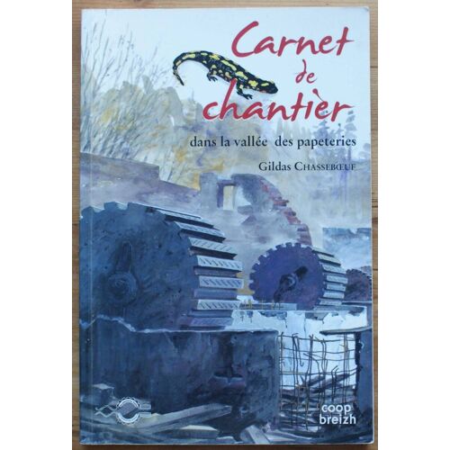 Carnet De Chantier Dans La Vallée Des Papeteries