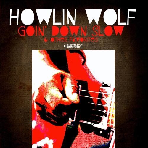 Goin' Down Slow & Other Favorites (