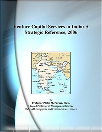 Venture Capital Services In India: A Strategic Reference, 2006