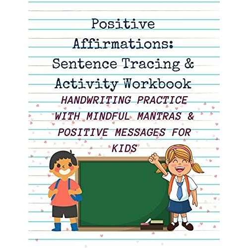 Positive Affirmations: Sentence Tracing & Activity Workbook