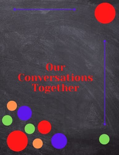 Our Conversations Together: 2 Month Son And Parent Journal