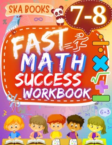 Fast Math Success Workbook Grade 7-8: 7th To 8th Grade Math Workbook Of Algebra, Percent, Geometry, Inequalities, And Pythagorean Theorem With Answers
