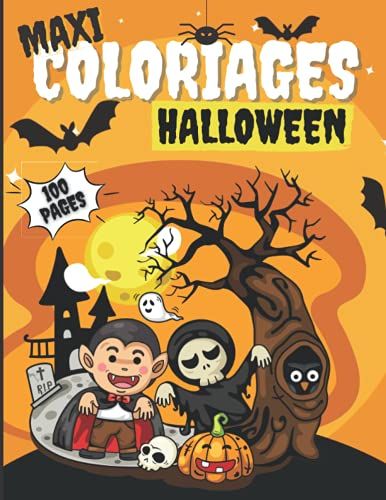 Maxi Coloriages Halloween: Livre De 100 Coloriages Mignons Pour Les Enfants De 3 À 5 Ans