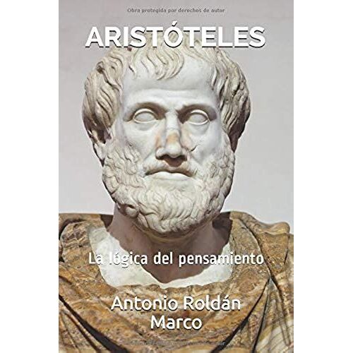 Aristóteles: La Lógica Del Pensamiento (Lecturas De Filosofía) (Spanish Edition)