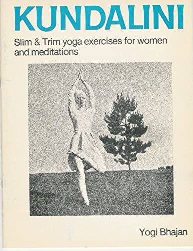 Kundalini: Slim & Trim Yoga Exercises For Women And Meditations