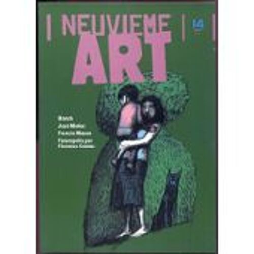 Neuvième Art 9 Ème 2008 Francis Masse José Munoz Florence Cestac Etienne Robial Jean Pierre Dionnet Jean Christophe Menu Edmond Baudoin Philippe Druillet Blutch  14 