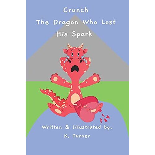 Crunch: The Dragon Who Lost His Spark