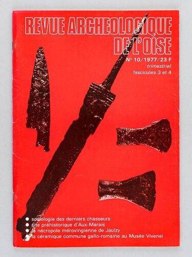 Revue Archeologique De L'oise N°10 1977 Fascicules 3 Et 4
