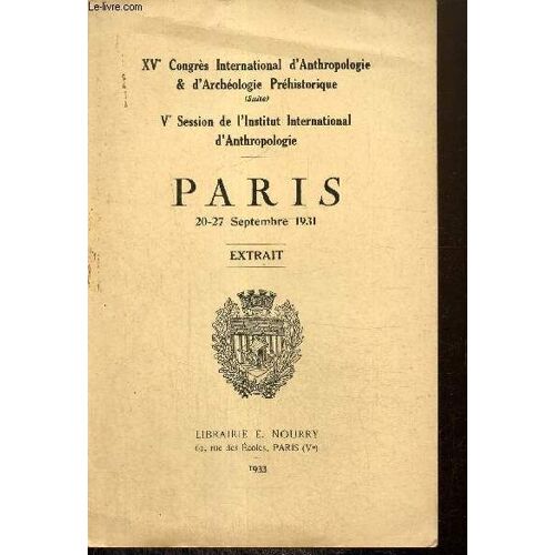Les Armatures De Flèches De La Gravette - Xve Congrès International D Anthropologie & D Archéologie Préhistorique (Suite), Ve Session De L Institut International D Anthropologie, Paris, 20-27(...)