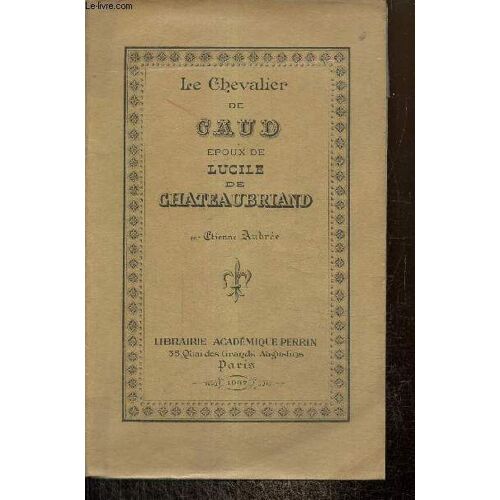 Le Chevalier De Caud, Époux De Lucile De Chateaubriand