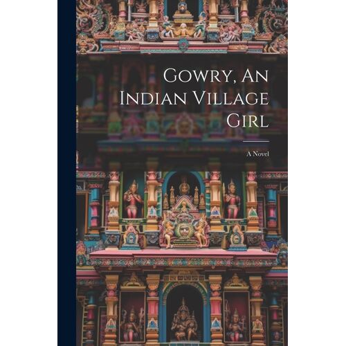Gowry, An Indian Village Girl