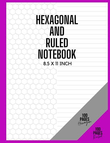 Hexagonal And Ruled Notebook: 200 Pages.Dimensions (8.5x11 Inch). 100 Pages Hexagonal/100 Pages Ruled.For Geometric, Tesselated, Quilting, Doodling, ... Book, Perfect For Notebook And Journal