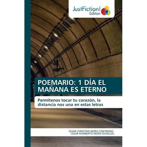 Poemario: 1 Día El Mañana Es Eterno